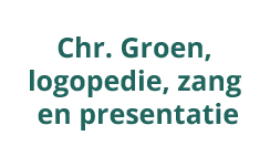 Chr. Groen, logopedie, zang en presentatie.